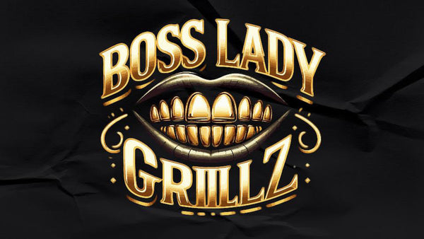 Boss Lady Grillz